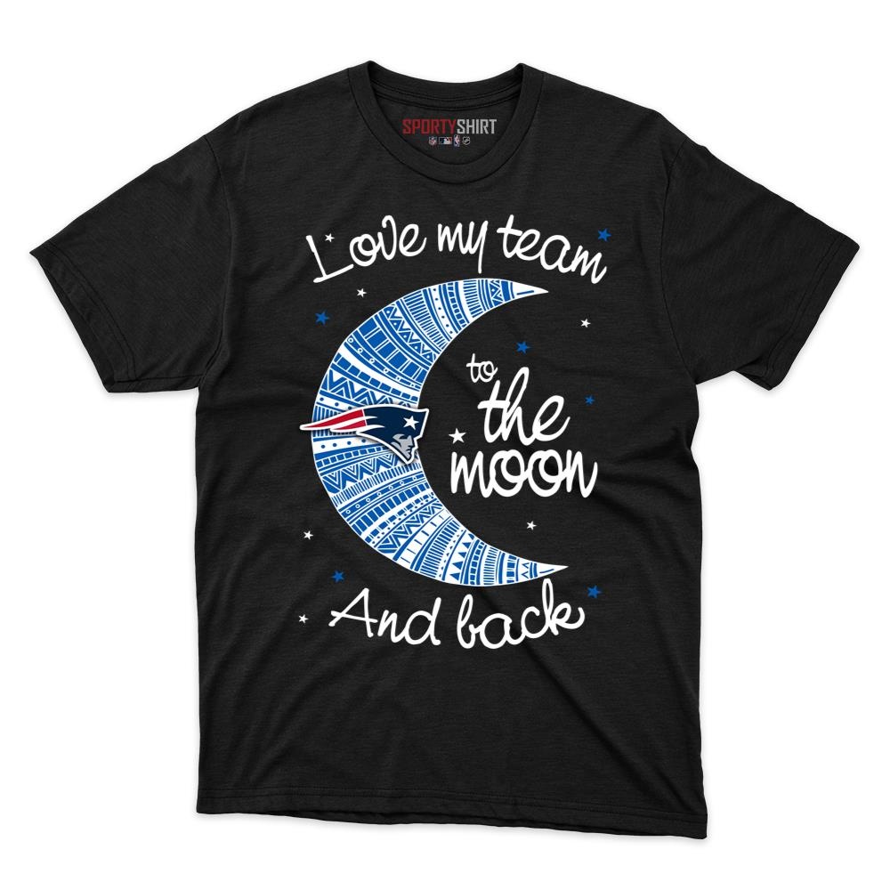 New England Patriots I Love My Team To The Moon And Back Unisex Cotton Tee, Funny Fan Graphic Shirt, Game Day Gift