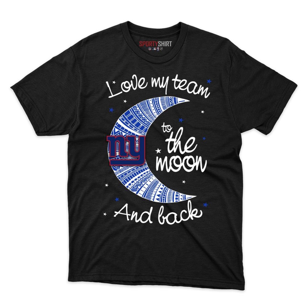 New York Giants I Love My Team To The Moon And Back Unisex Cotton Graphic Tee, Funny Football Fan Game Day Shirt