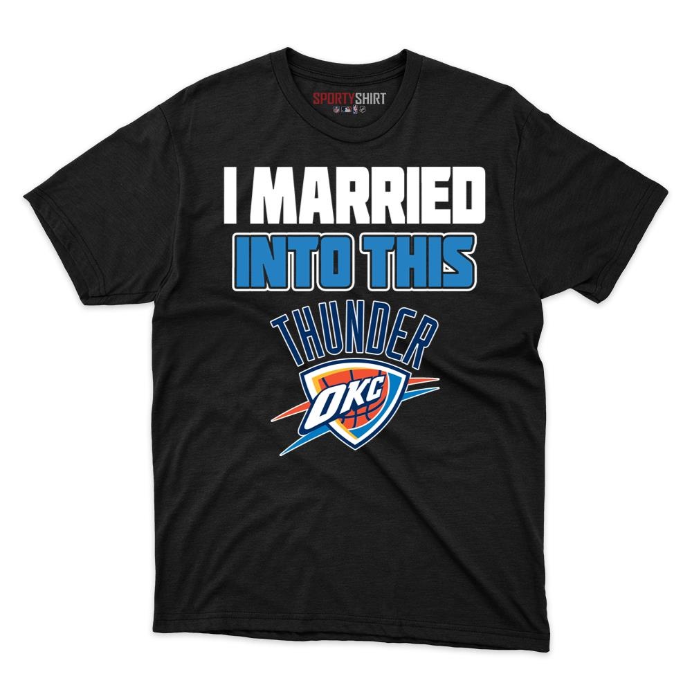 Oklahoma City Thunder I Married Into This Unisex Cotton Graphic Tee, Funny Game Day Shirt, Gift for In-Laws