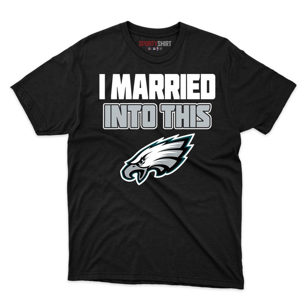 Philadelphia Eagles I Married Into This Unisex Cotton Graphic Tee, Funny In-Law Fan Gift Shirt