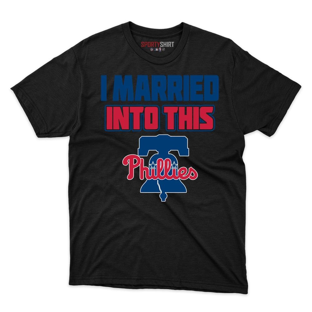 Philadelphia Phillies I Married Into This Unisex Cotton Graphic Tee, Funny In-Law Fan Gift Shirt - photo 1