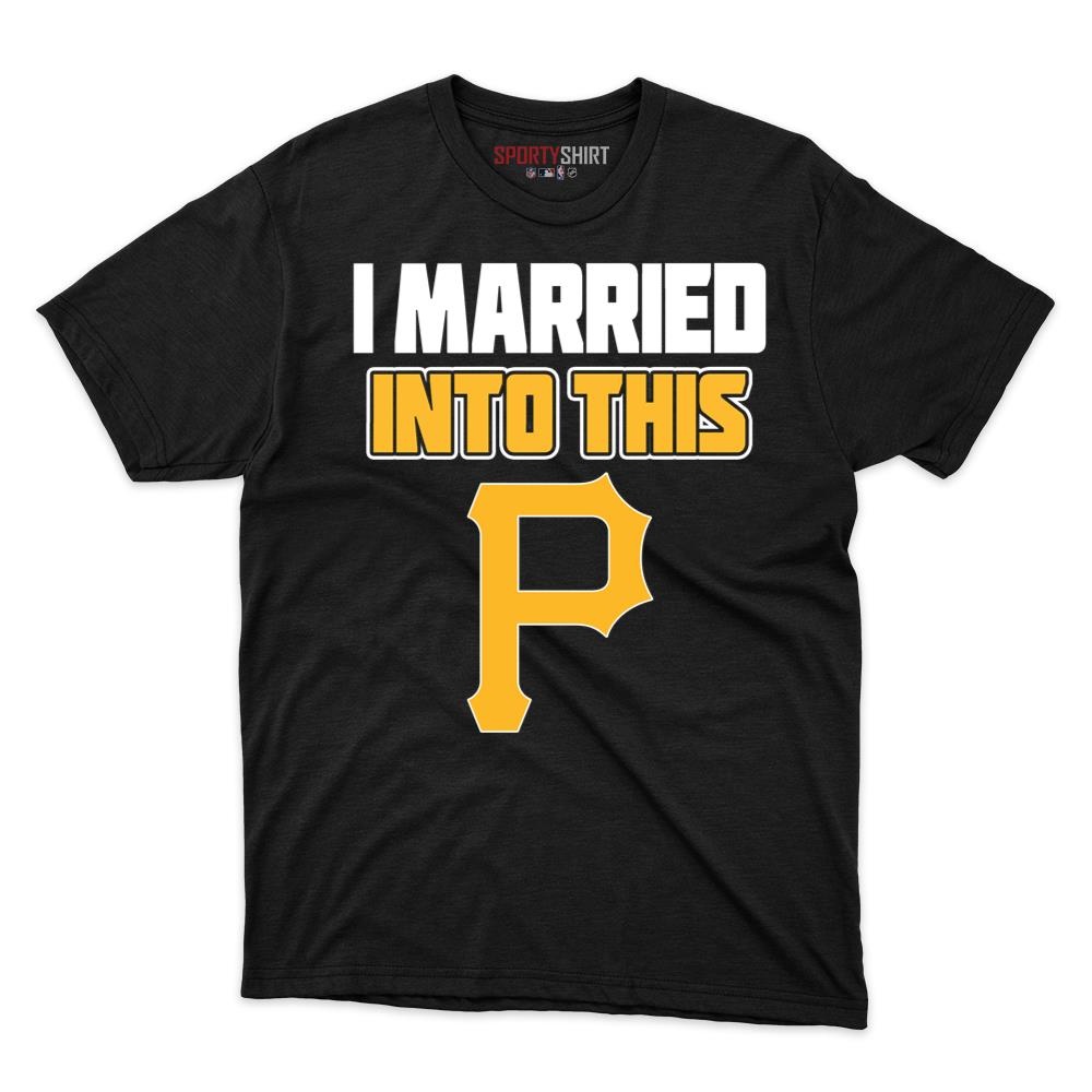 Pittsburgh Pirates I Married Into This Unisex Cotton Graphic Tee, Funny In-Law Fan Gift Shirt