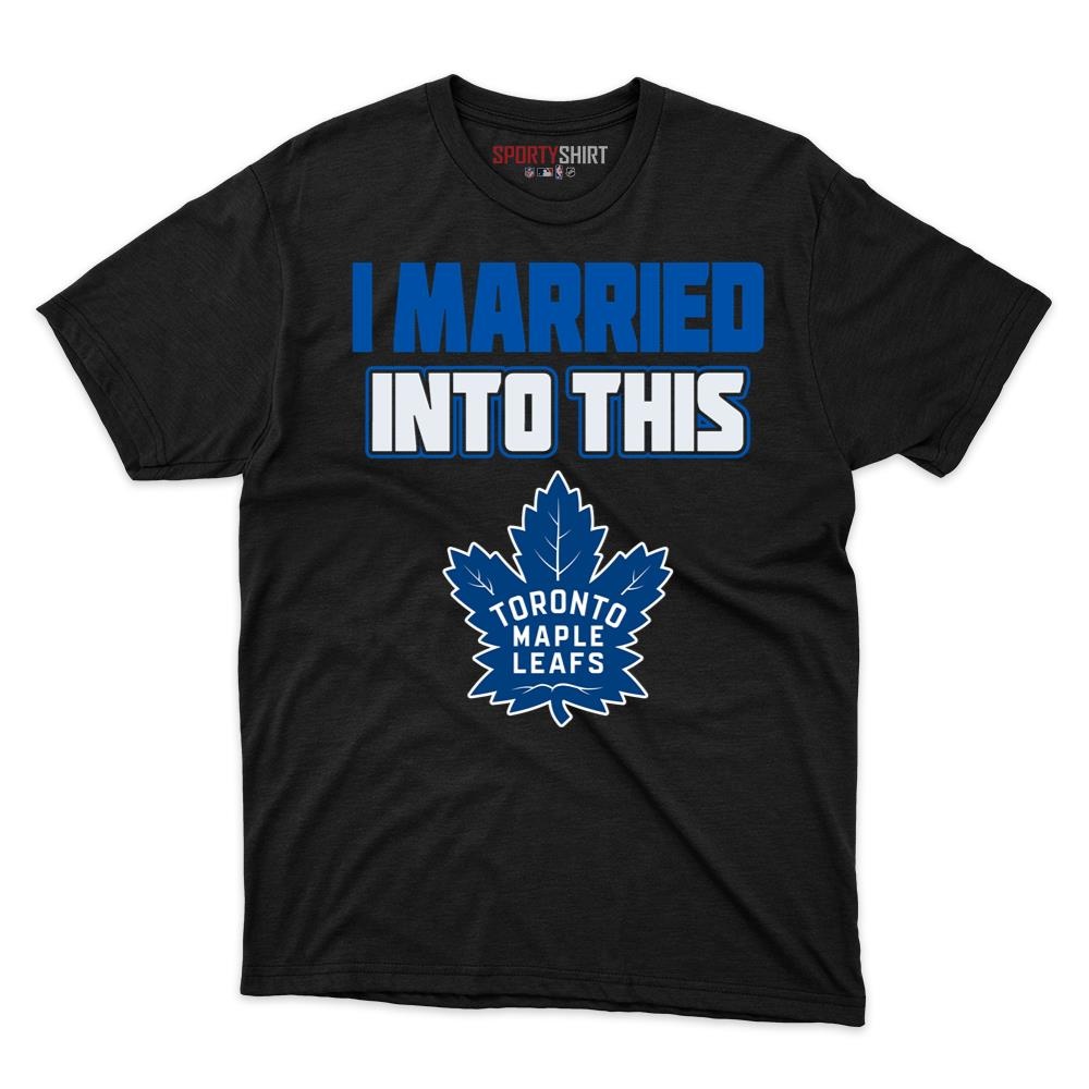 Toronto Maple Leafs I Married Into This Shirt, Funny In Law Unisex Cotton Graphic Tee, Game Day Fan Gift