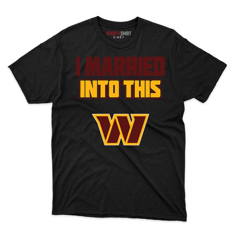 Washington Football Team I Married Into This Unisex Cotton Tee, Funny Fan Graphic Shirt, Game Day Gift for In-Laws